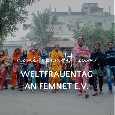 noni spendet zum Weltfrauentag an FEMNET e.V. - unterstütze uns mit einem Einkauf